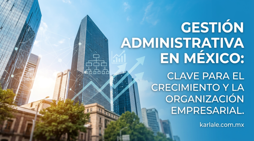 Gestión Administrativa en México
